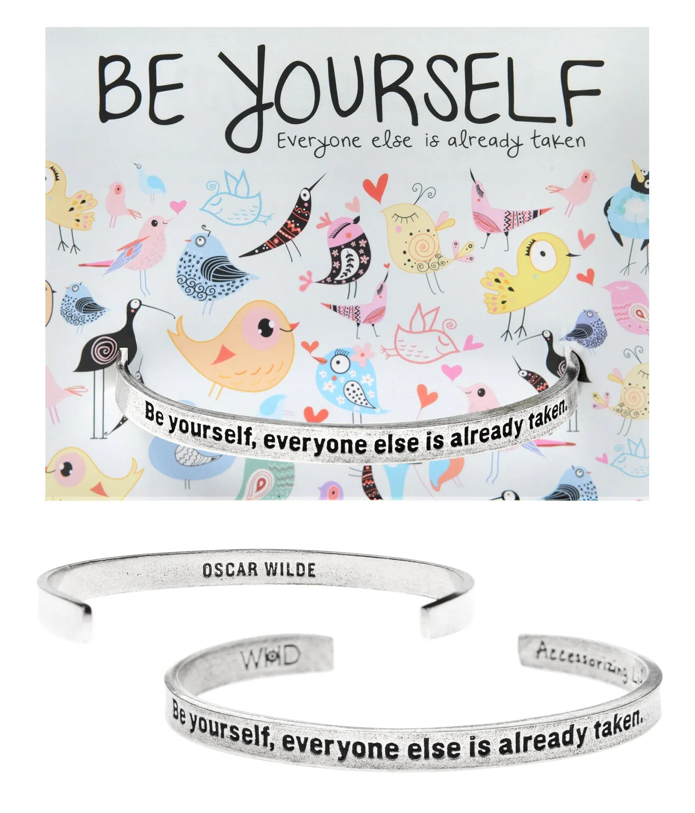 Be Yourself, Everyone Else is Already Taken Quotable Cuff Bracelet