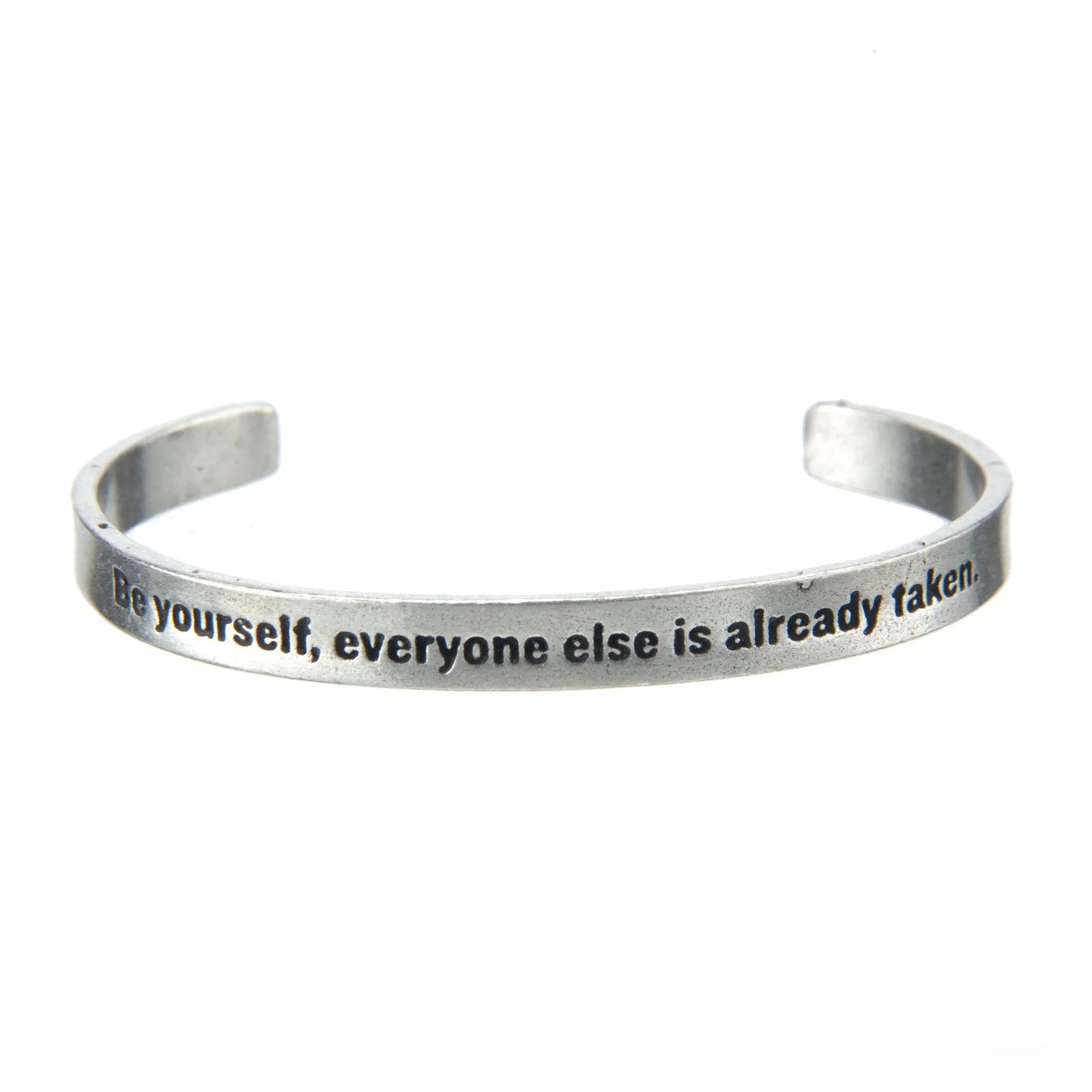 Be Yourself, Everyone Else is Already Taken Quotable Cuff Bracelet