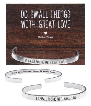 Do Small Things with Great Love Quotable Cuff Bracelet - Mother Teresa