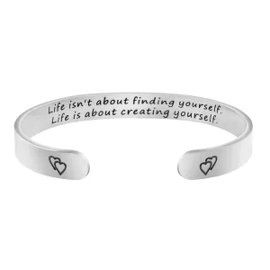 Life Isn't About Finding Yourself Life Is About Creating Yourself